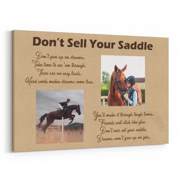 Don't Sell Your Saddle Custom Photo Canvas, Horse Lovers Gifts