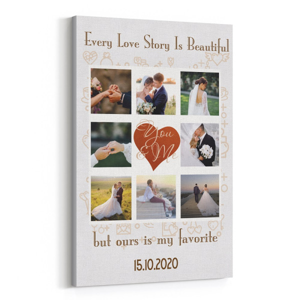 Every Love Story Is Beautiful But Ours Is My Favorite Custom Photo Collage Canvas