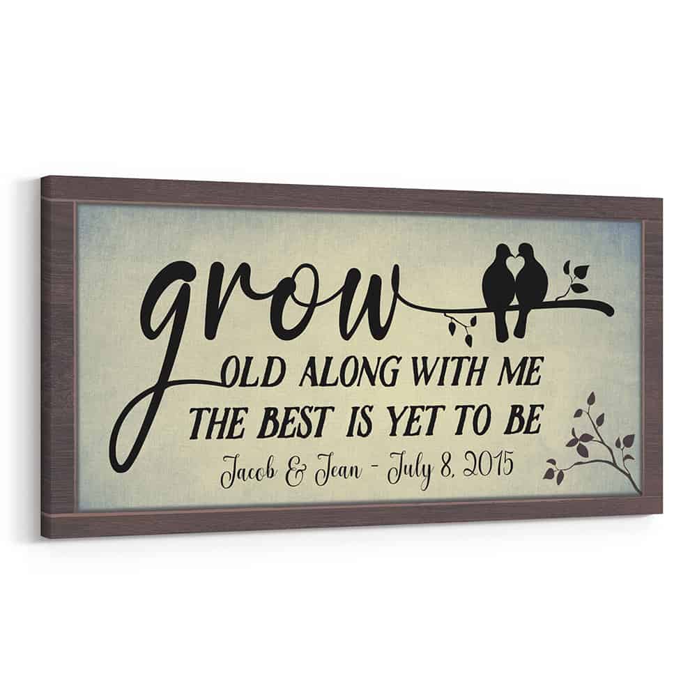 Grow Old Along With Me The Best Is Yet To Be Custom Canvas Print