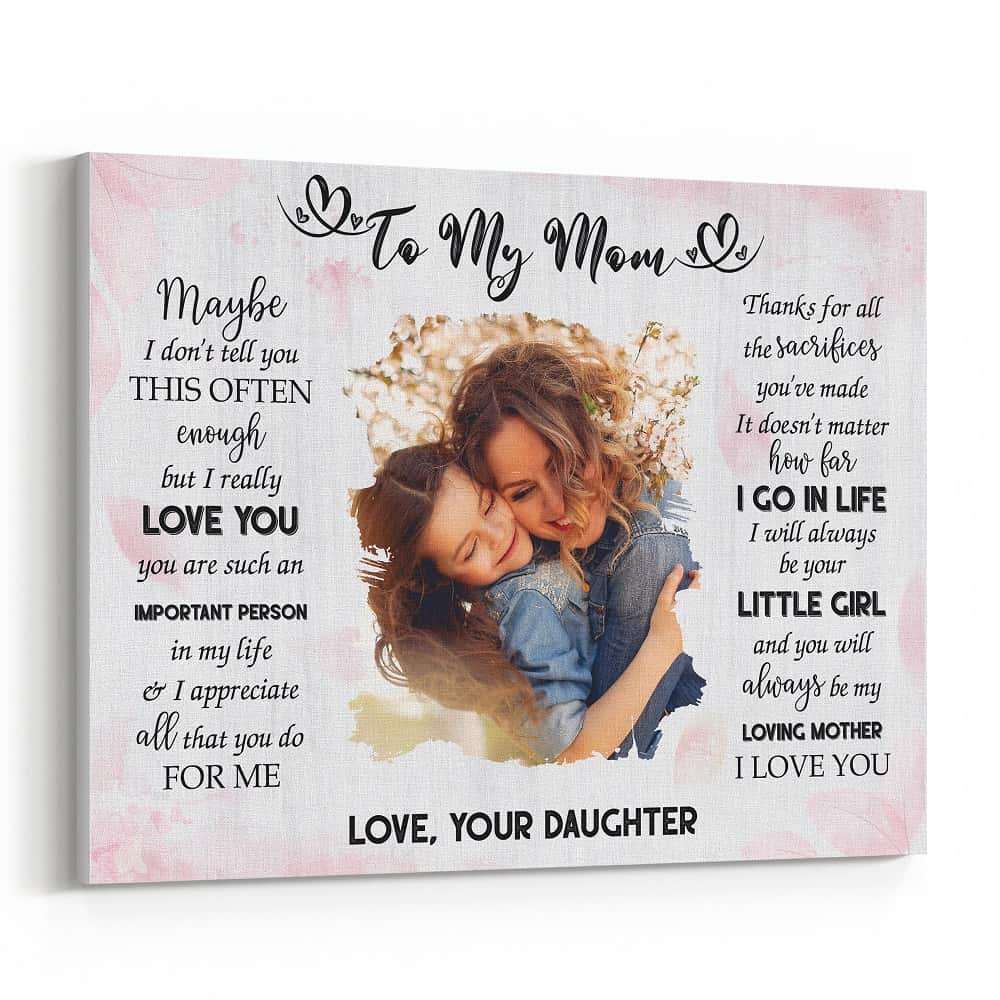 To My Mom, I Will Always Be Your Little Girl Custom Photo Canvas Print