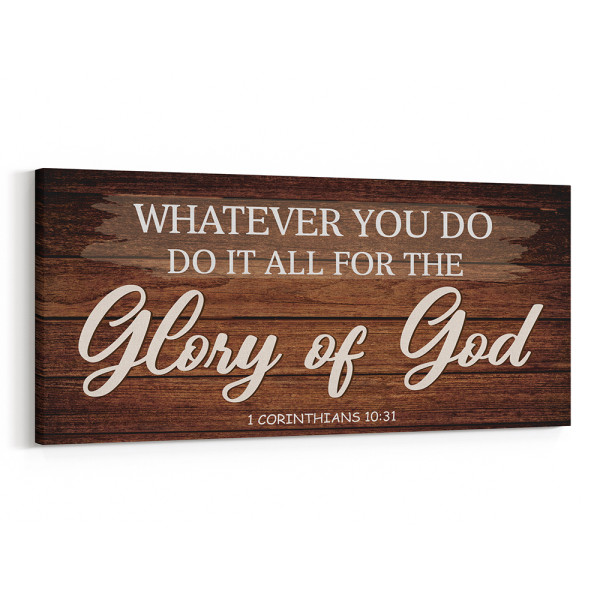 Whatever You Do Do It All For The Glory Of God Canvas Print