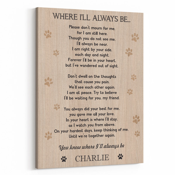 Where I Will Always Be Custom Pet Canvas Print