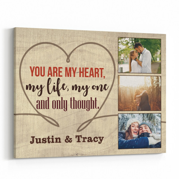 You Are My Heart My Life My One And Only Thought Custom Photo Canvas Print