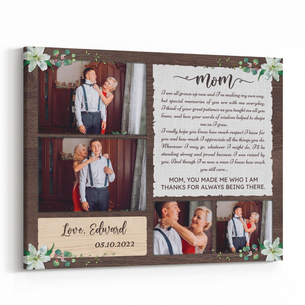 You Made Me Who I am Wedding Gift for Mom Custom Canvas Print