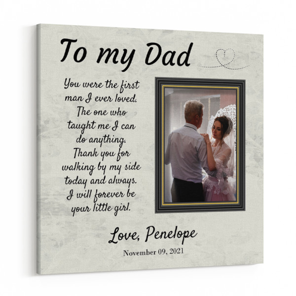 You Were The First Man I Ever Loved Custom Photo Canvas Print