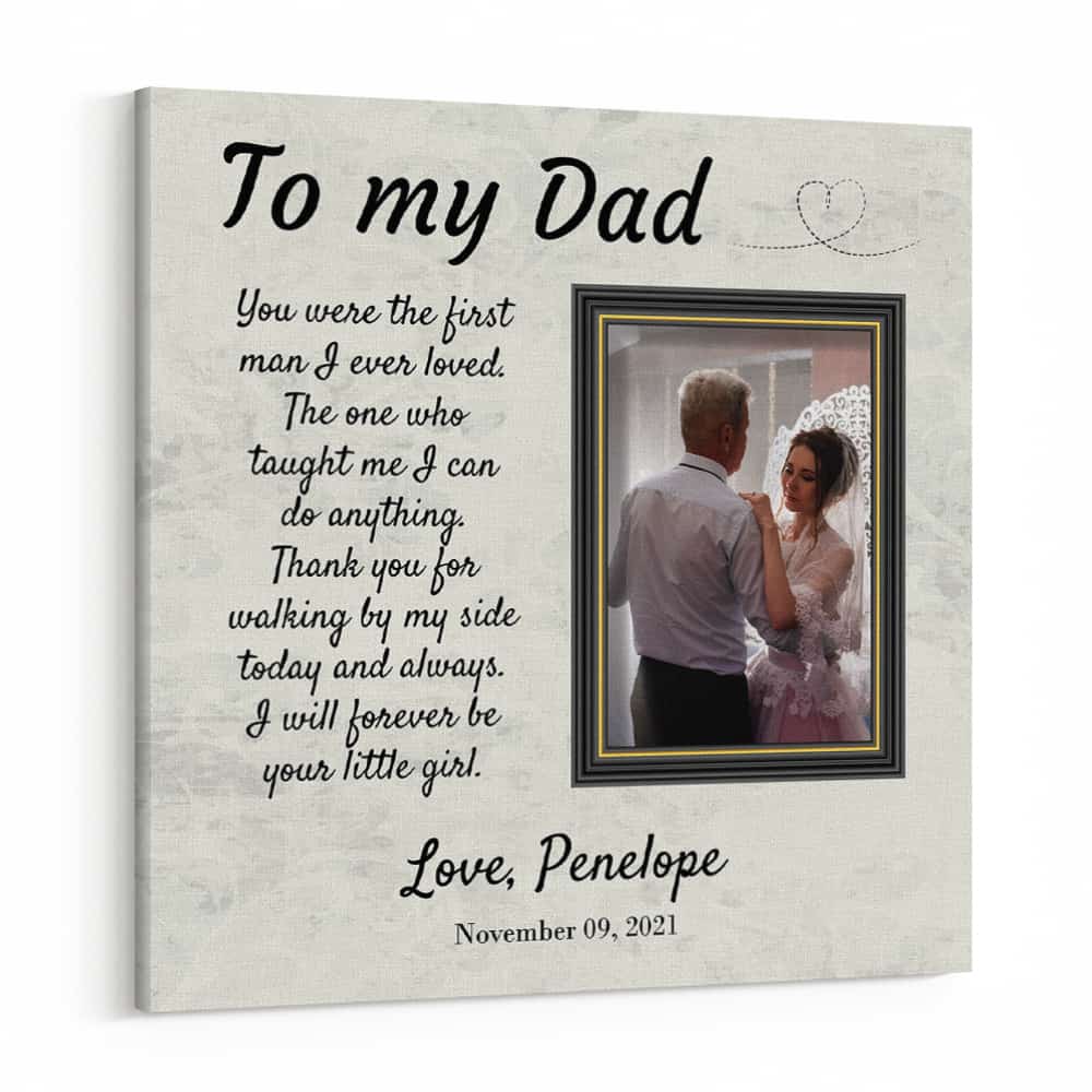 You Were The First Man I Ever Loved Custom Photo Canvas Print