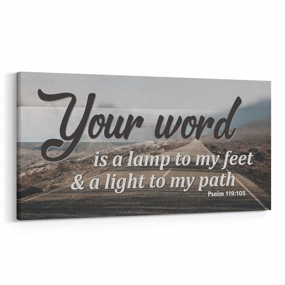 Your Word Is a Lamp to My Feet and a Light to My Path – Canvas Print