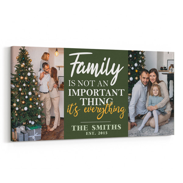 Family Is Not An Important Thing It's Everything Custom Photo Canvas Print