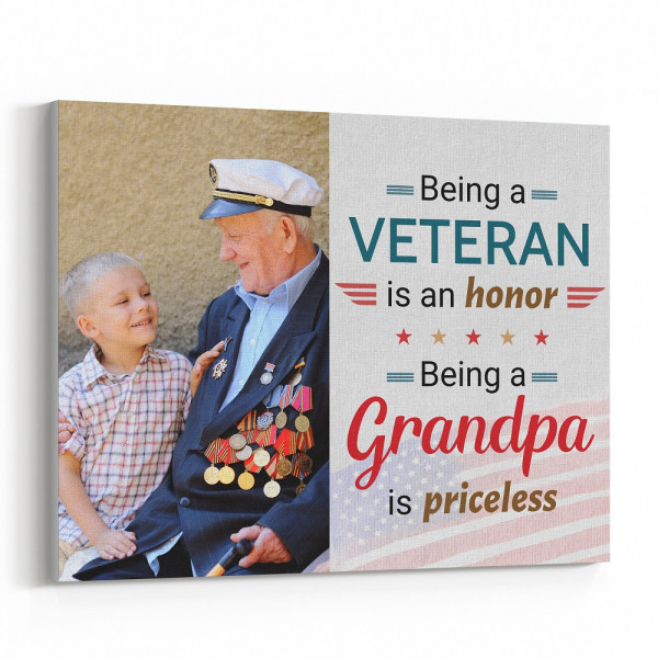 Being A Veteran Is An Honor Being A Grandpa Is Priceless Custom Photo Canvas