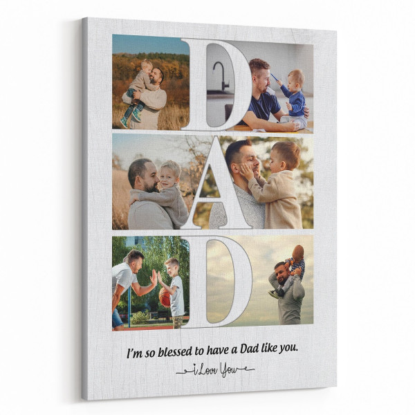 Blessed to Have a Dad Like You Dad Photo Collage Canvas Print