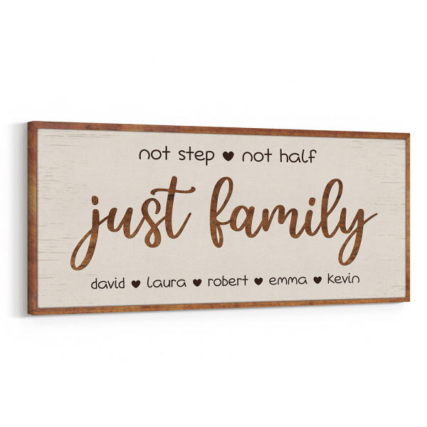 Not Step Not Half Just Family Custom Canvas Print
