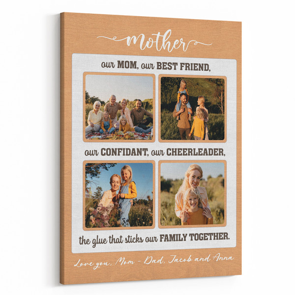 Our Mom, Our Best Friend, Our Confidant, Our Cheerleader Custom Text And Photo Canvas Print
