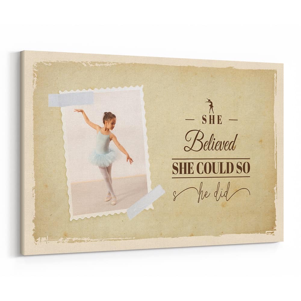 She Believed She Could So She Did Custom Photo Ballet Canvas (Old Paper)