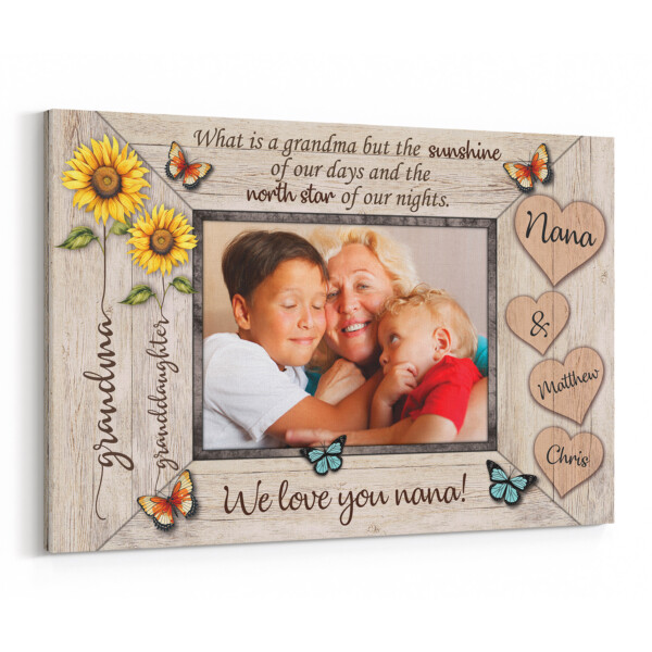 "What Is A Grandma But The Sunshine Of Our Days And The North Star Of Our Nights" Photo Canvas Print