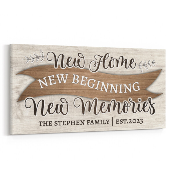 'New Home, New Beginning, New Memories' Custom Canvas Print