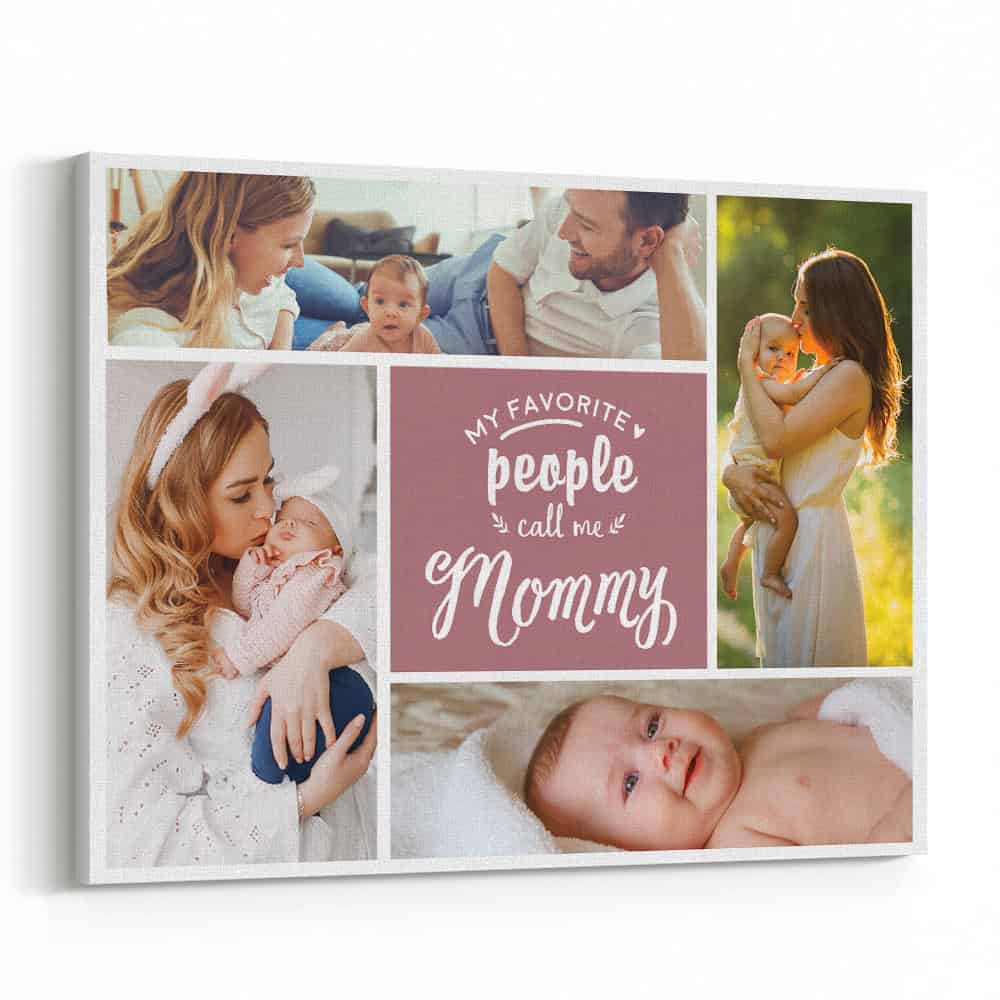 My Favorite People Call Me Mommy – First Mother’s Day Canvas