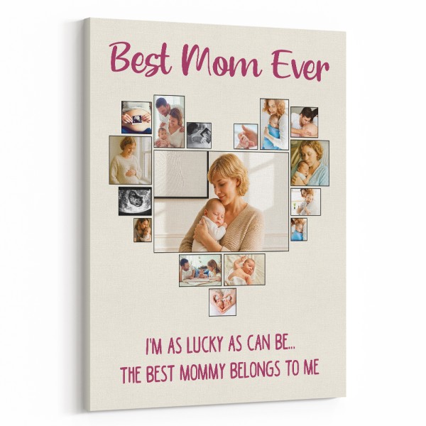 Best Mom Ever - Heart Shaped Photo Collage Canvas Print - new mom