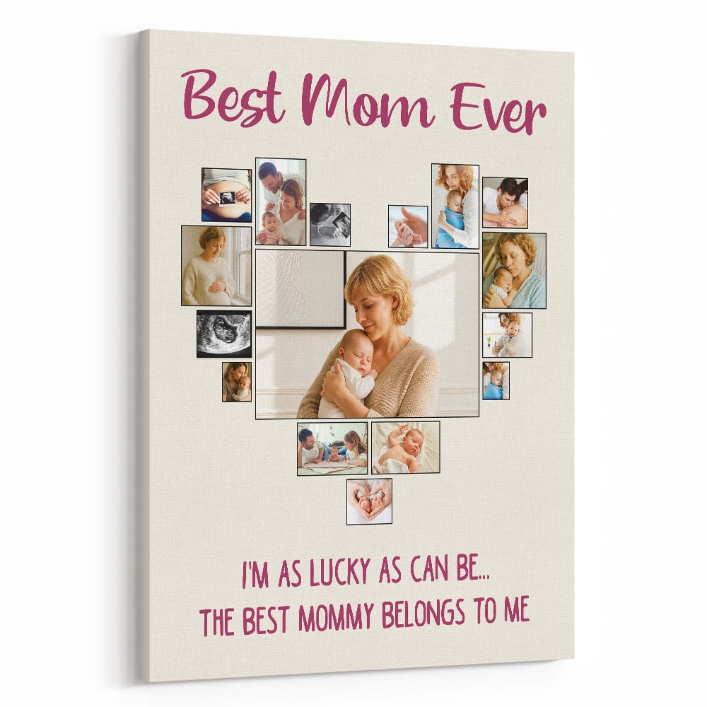 Best Mom Ever – Heart Shaped Photo Collage Canvas Print – new mom