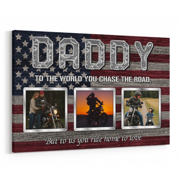 Daddy, You Ride Home to Love – Personalized Biker Dad Canvas