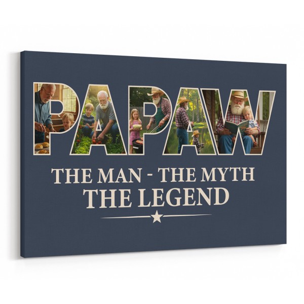 Papaw The Man The Myth The Legend Custom Photo Canvas