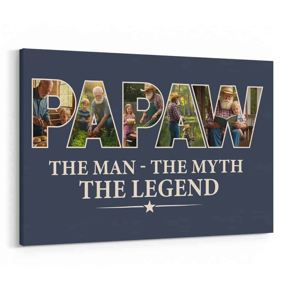 Papaw The Man The Myth The Legend Custom Photo Canvas